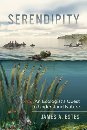 Serendipity: An Ecologist's Quest to Understand Nature (Organisms and Environments, 14, Band 14) von University of California Press