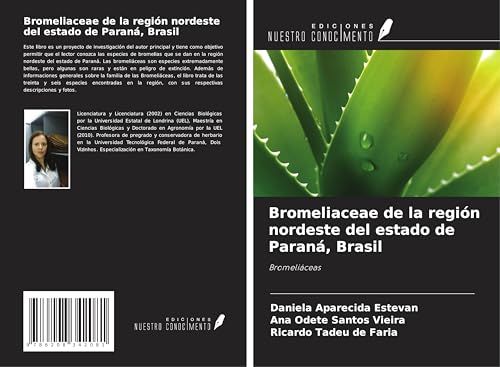 Bromeliaceae de la región nordeste del estado de Paraná, Brasil: Bromeliáceas von Ediciones Nuestro Conocimiento