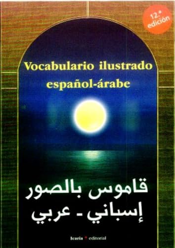 Vocabulario ilustrado árabe-español (Vocabularios, Band 1) von Icaria editorial