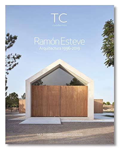 Ramón Esteve. Arquitectura 1996- 2019 (TC Cuadernos, Band 142) von General de Ediciones de Arquitectura, S.L.