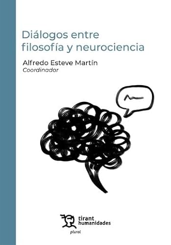 Diálogos entre filosofía y neurociencia (Plural) von Tirant Humanidades