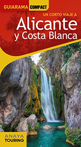 Alicante y Costa Blanca (GUIARAMA COMPACT - España) von Anaya Touring