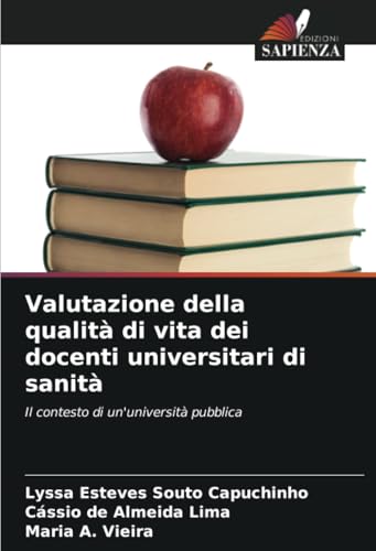 Valutazione della qualità di vita dei docenti universitari di sanità: Il contesto di un'università pubblica