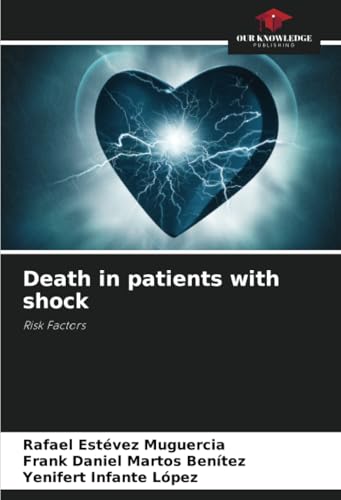 Death in patients with shock: Risk Factors von Our Knowledge Publishing