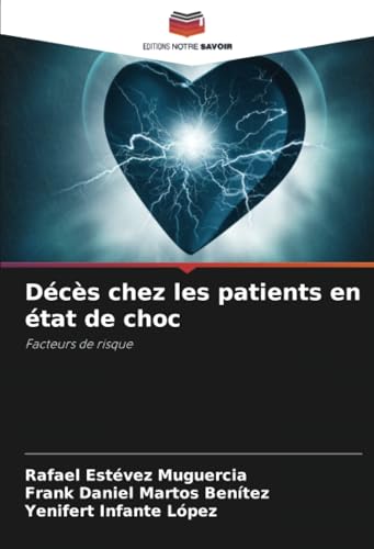 Décès chez les patients en état de choc: Facteurs de risque von Editions Notre Savoir