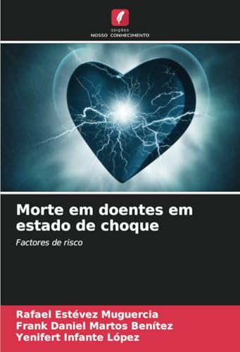 Morte em doentes em estado de choque: Factores de risco von Edições Nosso Conhecimento