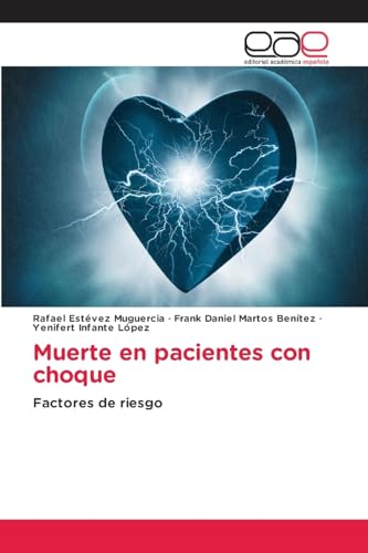 Muerte en pacientes con choque: Factores de riesgo von Editorial Académica Española