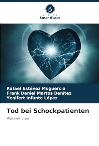 Tod bei Schockpatienten: Risikofaktoren von Verlag Unser Wissen