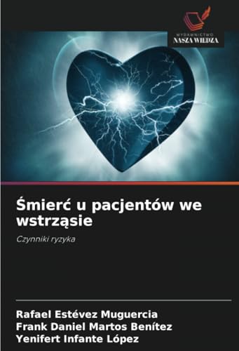Śmierć u pacjentów we wstrząsie: Czynniki ryzyka von Wydawnictwo Nasza Wiedza