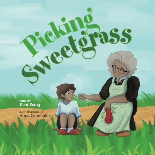Picking Sweetgrass von Black Bears & Blueberries Publishing