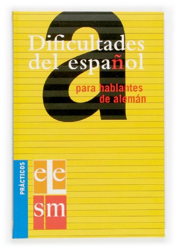 Dificultades del español para hablantes de alemán. von EDICIONES SM