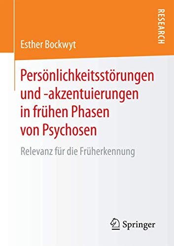 Persönlichkeitsstörungen und -akzentuierungen in frühen Phasen von Psychosen: Relevanz für die Früherkennung von Springer