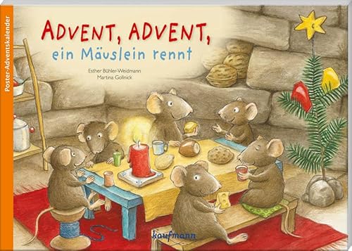 Advent, Advent, ein Mäuslein rennt: Poster-Adventskalender (Adventskalender mit Geschichten für Kinder: Ein Buch zum Vorlesen und Basteln) von Kaufmann