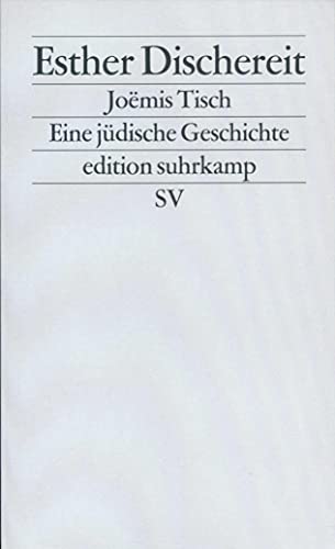 Joëmis Tisch. Eine jüdische Geschichte von Suhrkamp Verlag