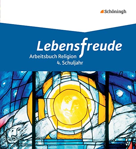 Lebensfreude - Arbeitsbücher katholische Religion für die Grundschule: Schülerband 3 4. Schuljahr von Schoeningh Verlag Im