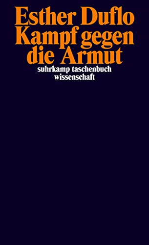 Kampf gegen die Armut: Wirtschaftnobelpreis 2019 (suhrkamp taschenbuch wissenschaft)