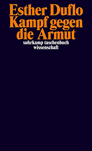 Kampf gegen die Armut: Wirtschaftnobelpreis 2019 (suhrkamp taschenbuch wissenschaft) von Suhrkamp Verlag AG