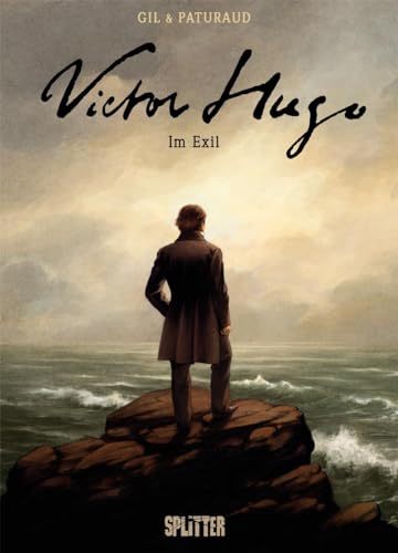 Victor Hugo: Im Exil von Splitter Verlag