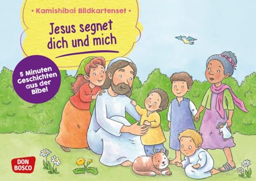Jesus segnet dich und mich. Kamishibai Bildkartenset.: 5 Minuten Geschichten aus der Bibel. Für Kinder ab 2 Jahren. Krippe & KITA I Kindergottesdienst. Kein biblisches Vorwissen nötig.