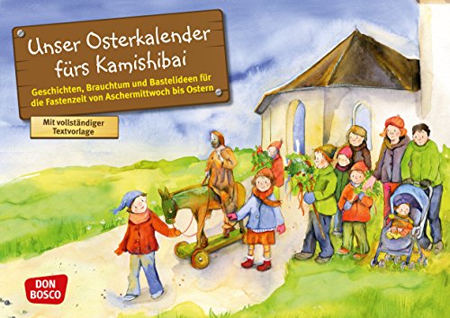 Unser Osterkalender fürs Kamishibai. Entdecken - Erzählen - Begreifen: Kalender. (Bilderbuchgeschichten für unser Erzähltheater) von Don Bosco