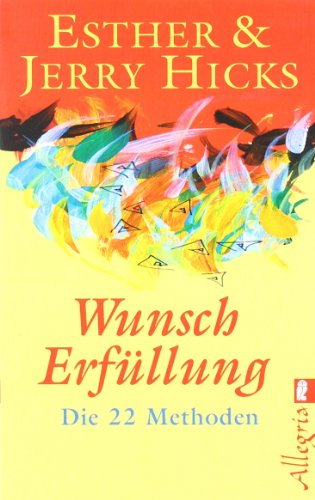 Wunscherfüllung: Die 22 Methoden von Allegria