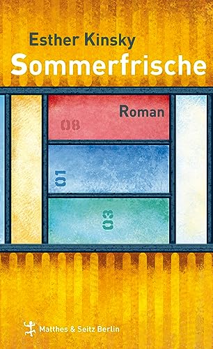 Sommerfrische: Roman von Matthes & Seitz Verlag