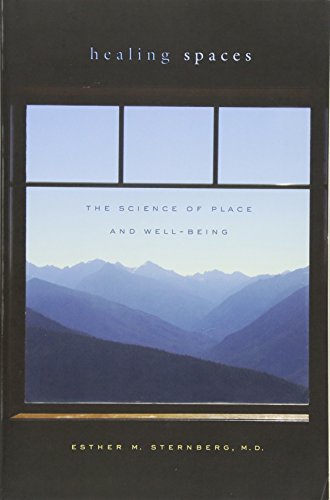 Healing Spaces: The Science of Place and Well-Being von Harvard University Press