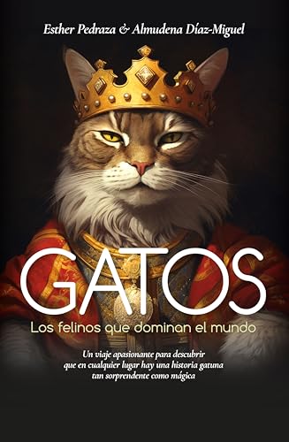 Gatos: Los felinos que dominan el mundo (Ensayo y divulgación (Bolsillo)) von Almuzara