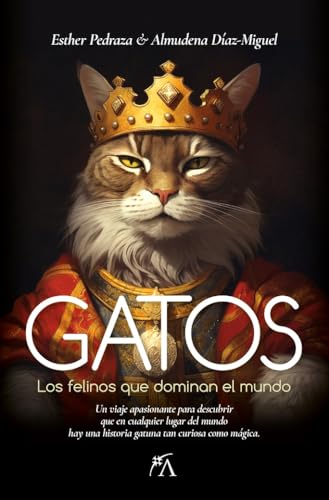 Gatos: Los felinos que dominan el mundo (Sociedad actual)