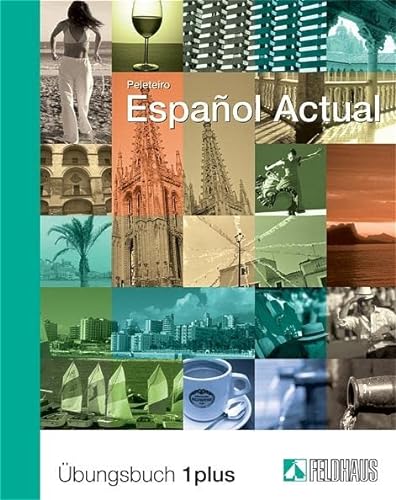 Español Actual: Übungsbuch 1 plus. Spanisch für Anfänger