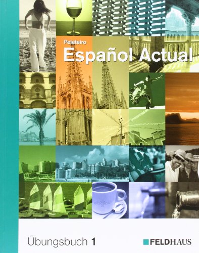 Español Actual: Übungsbuch 1. Spanisch für Anfänger