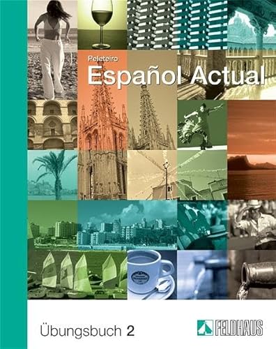 Español Actual: Übungsbuch 2. Spanisch für Fortgeschrittene