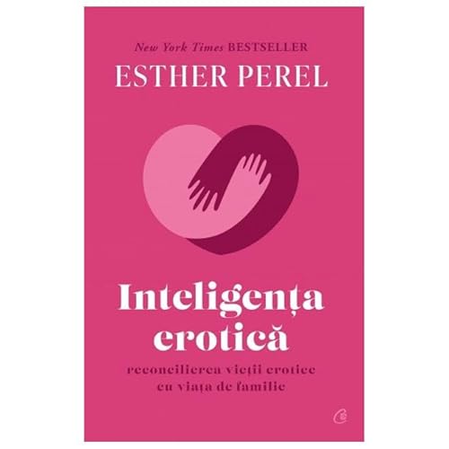 Inteligenta Erotica. Editie De Colectie von Curtea Veche