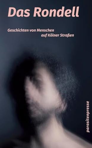 Das Rondell: Geschichten von Menschen auf Kölner Straßen