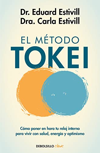 El método Tokei: Cómo poner en hora tu reloj interno para vivir con salud, energía y optimismo (Clave)