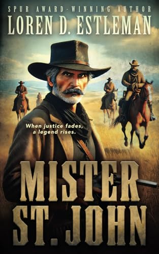 Mister St. John: A Classic Western Novel Mister St. John: A Classic Western Novel von Wolfpack Publishing