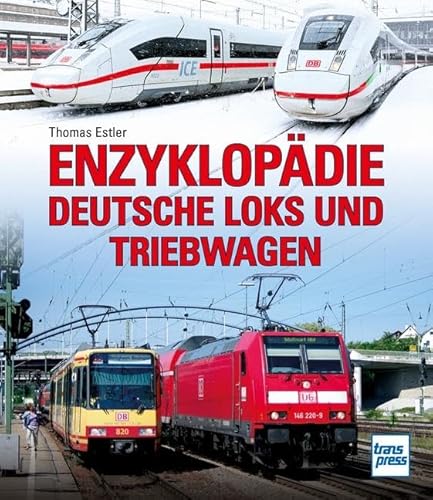 Enzyklopädie Deutsche Loks und Triebwagen von Motorbuch Verlag