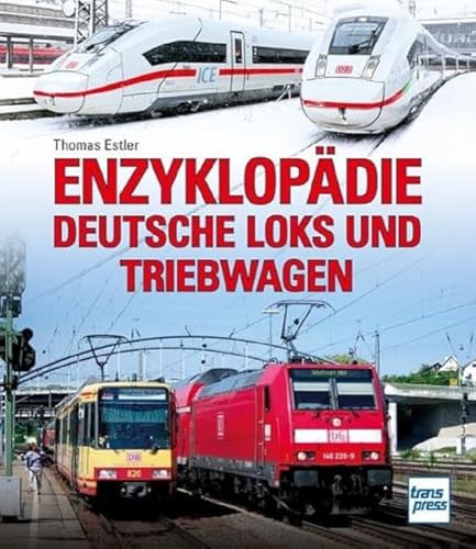 Enzyklopädie Deutsche Loks und Triebwagen von Motorbuch Verlag