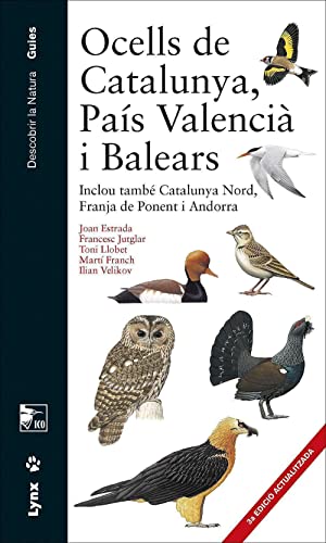 Ocells de Catalunya, País Valencià i Balears: Inclou també Catalunya Nord, Franja de Ponent i Andorra (Descobrir la Natura. Guies) von LYNX EDICIONS