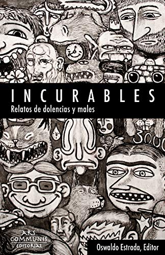 Incurables: Relatos de dolencias y males von Ars Communis Editorial