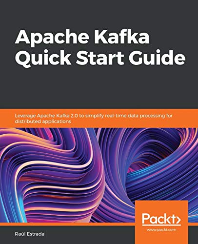 Apache Kafka Quick Start Guide von Packt Publishing