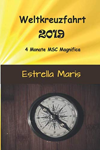 Weltkreuzfahrt Band 2: Reisebericht (s/w-Ausgabe): 4 Monate auf der MSC Magnifica von Independently published