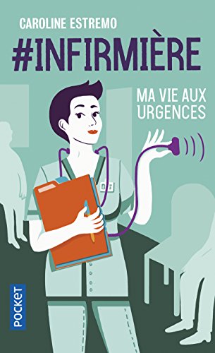 #Infirmière: Ma vie aux urgences