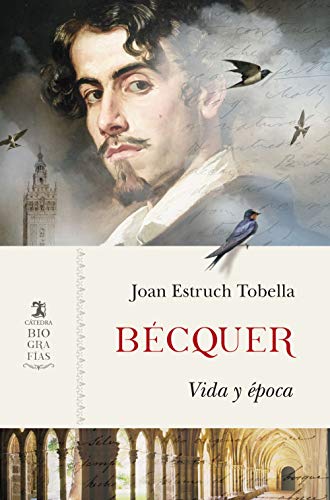 Bécquer: Vida y época (Biografías)