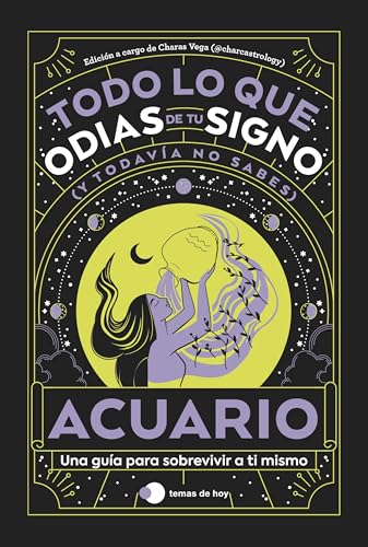Acuario: Todo lo que odias de tu signo y todavía no sabes (Voces de hoy) von Ediciones Temas de Hoy