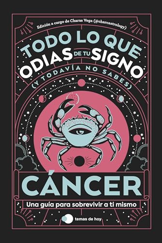 Cáncer: Todo lo que odias de tu signo y todavía no sabes (Voces de hoy) von Ediciones Temas de Hoy