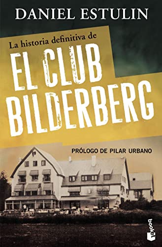 La historia definitiva del Club Bilderberg (Actualidad) von Booket