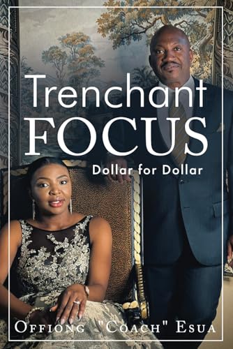 Trenchant Focus: Dollar for Dollar von High Bridge Books