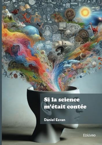 Si la science m'était contée Si la science m'était contée von EDILIVRE