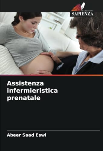 Assistenza infermieristica prenatale: DE von Edizioni Sapienza